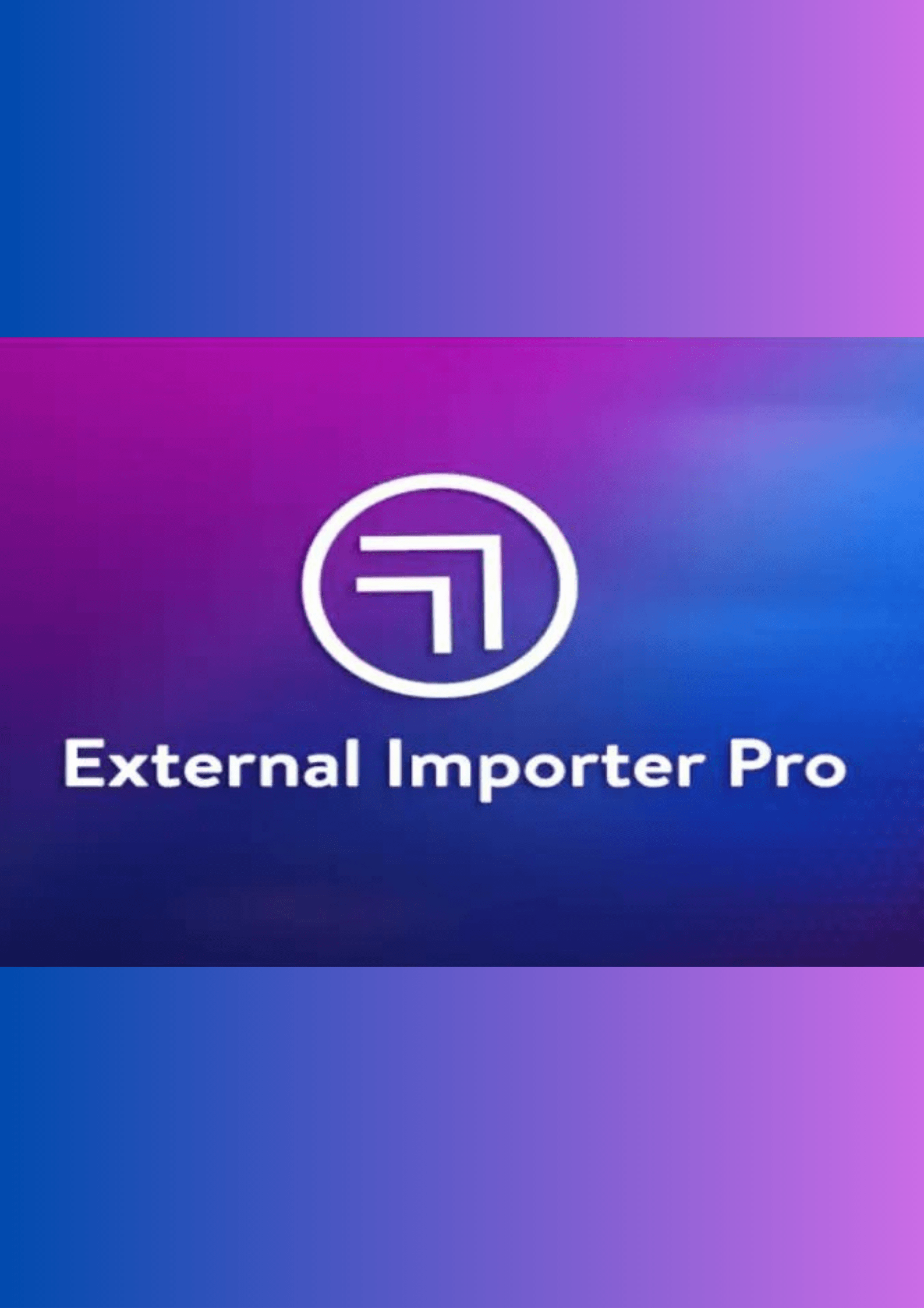 Untitled-design.png External Importer Pro - Image 1